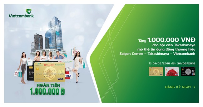Ưu đãi khi mở thẻ tín dụng Đồng thương hiệu Saigon Centre Takashimaya Vietcombank